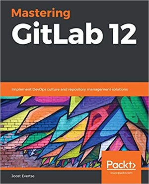 [ FreeCourseWeb ] Mastering GitLab 12 - Implement DevOps culture and repository management solutions (True PDF, EPUB, MOBI)