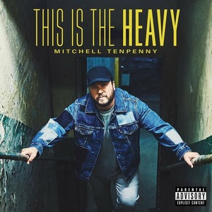 Mitchell Tenpenny - This Is the Heavy (2022) Mp3 320kbps [PMEDIA] ⭐️