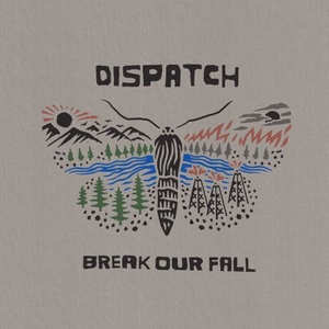 Dispatch - Break Our Fall (2021) Mp3 320kbps [PMEDIA] ⭐️