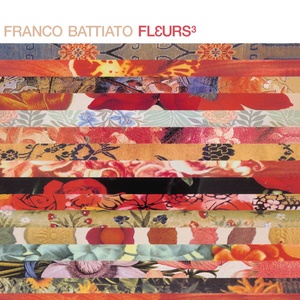 Franco Battiato - Fleurs 3 (2002 - Canzone italiana) [Flac 16-44]