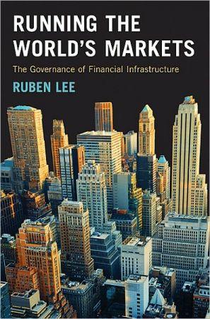 [ FreeCourseWeb ] Running the World's Markets - The Governance of Financial Infrastructure (PDF)