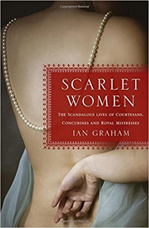[ FreeCourseWeb ] Scarlet Women - The Scandalous Lives of Courtesans, Concubines, and Royal Mistresses