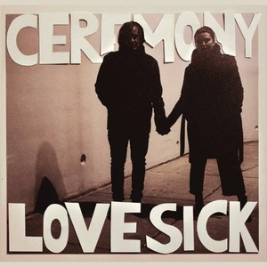 [post-punk, psychedelic rock, shoegaze] (2023) CEREMONY east coast - Lovesick [FLAC] [DarkAngie]