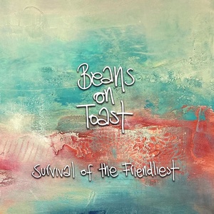 [indie-folk] (2021) Beans On Toast - Survival of the Friendliest [FLAC] [DarkAngie]