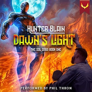 Dawn's Light: Sol Saga, Book 1 - Hunter Blain - 2022 (Sci-Fi) [Audiobook] (miok)