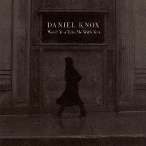 [chamber pop] (2021) Daniel Knox - Won't You Take Me with You [FLAC] [DarkAngie]