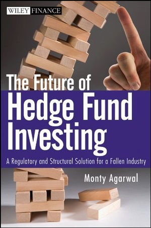 [ DevCourseWeb ] The Future of Hedge Fund Investing - A Regulatory and Structural Solution for a Fallen Industry [EPUB]
