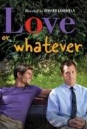 Love or Whatever (2012) [1080p] [BluRay] [5.1] [YTS] [YIFY]