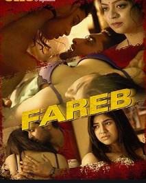 Fareb (2018) Ullu Originals HOT Hindi Web Series Season 1 Complete 720p WEB DL [SM Team]