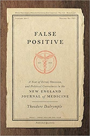False Positive - A Year of Error, Omission, and Political Correctness in the New England Journal of Medicine