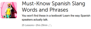 SpanishPod101❷ "Must-Know Spanish Slang Words & Phrases" [Beginner]
