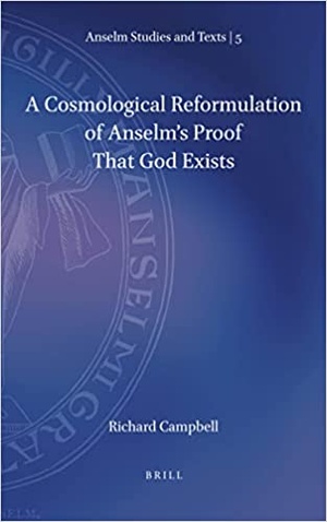 A Cosmological Reformulation of Anselm's Proof That God Exists