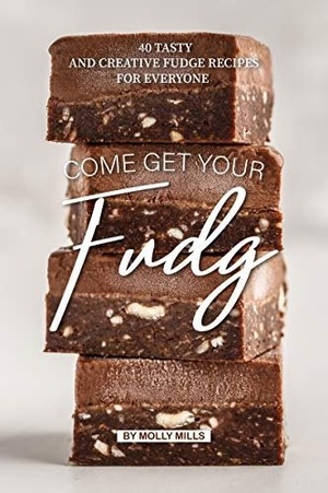[ FreeCourseWeb ] Come get your Fudge- 40 Tasty and Creative Fudge Recipes for Everyone
