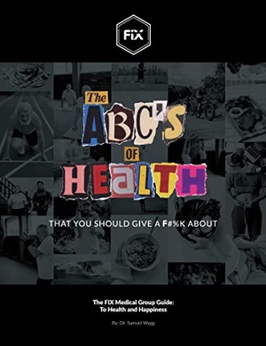 The ABC's of Health - That You Should Give A F#%K About