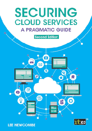 Securing Cloud Services: A pragmatic guide, second edition