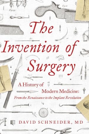[ FreeCourseWeb ] The Invention of Surgery- A History of Modern Medicine- From the Renaissance to the Implant Revolution