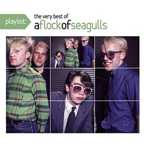 A Flock of Seagulls - Playlist The Very Best of A Flock of Seagulls (2009) [FLAC] [DJ]