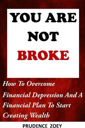 [ FreeCourseWeb ] You Are Not Broke - How To Overcome Financial Depression And A Financial Plan To Start Creating Wealth
