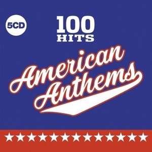 VA - 100 Hits American Anthems [5CD Box Set] (2019) MP3 [320 kbps]