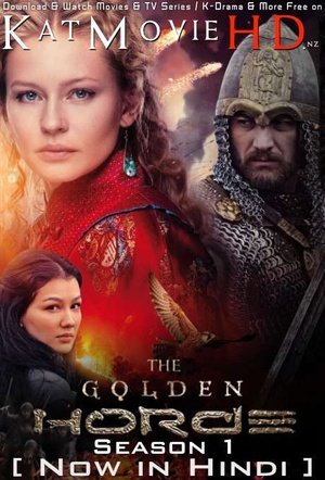The Golden Horde (2020) S01 720p WEB-DL [Hindi Dub] x264 - KatmovieHD