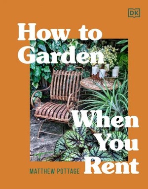 How to Garden When You Rent - Make It Your Own -Keep Your Landlord Happy (True PDF)