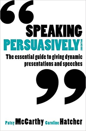 [ FreeCourseWeb ] Speaking Persuasively - The essential guide to giving dynamic presentations and speeches Ed 2