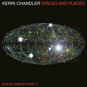 Kerri Chandler - Spaces and Places Album Sampler 2 (2022) Mp3 320kbps [PMEDIA] ⭐️