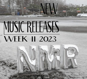 VA - (NMR) New Music Releases - Week 11 2023
