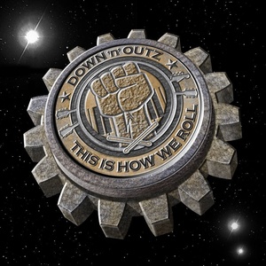 Down 'n' Outz - This Is How We Roll(2019)[FLAC]eNJoY-iT