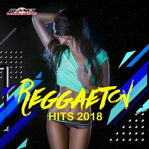 VA - Reggaeton Hits (2018) Mp3 [320kbps] [CB01]