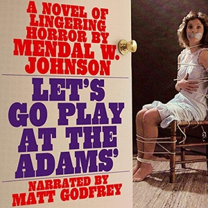 Let's Go Play at the Adams' - Mendal W Johnson - 2020 (Horror) [Audiobook] (miok)