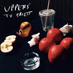 [indie-rock, post-punk] (2021) TV Priest - Uppers [FLAC] [DarkAngie]