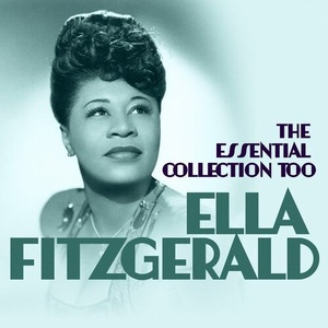Ella Fitzgerald - The Essential Collection Too (Digitally Remastered) (2022) Mp3 320kbps [PMEDIA] ⭐️