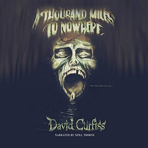 A Thousand Miles to Nowhere - David Curfiss - 2020 (Sci-Fi) [Audiobook] (miok)