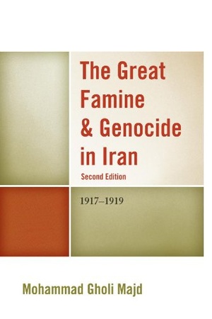 The Great Famine & Genocide in Iran: 1917-1919, 2013 - Mohammad Gholi Majd, epub, mobi, azw3
