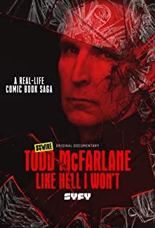 Todd.McFarlane.Like.Hell.I.Wont.2020.WEB.H264-BabyTorrent