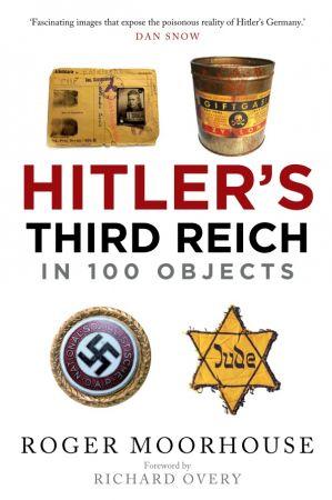 [ DevCourseWeb ] Hitler's Third Reich in 100 Objects - A Material History of Nazi Germany