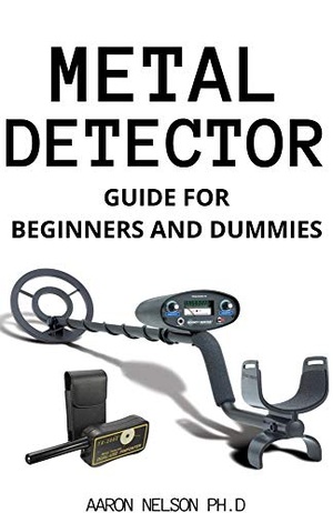 [ FreeCourseWeb ] Metal Detector Guide For Beginners And Dummid - Helpful Tips On Prospecting And Hunting