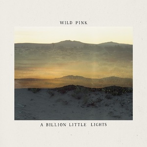 [indie-rock, soft rock] (2021) Wild Pink - A Billion Little Lights [FLAC] [DarkAngie]