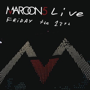 Maroon 5 - Live Friday The 13th (2005 Pop) [Flac 16-44]