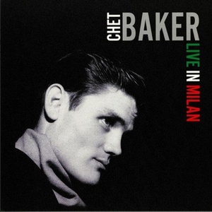 Chet Baker - Live In Milan (2022) Mp3 320kbps [PMEDIA] ⭐️