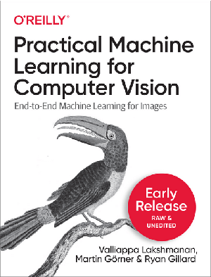 Practical Machine Learning for Computer Vision {BooksHash}