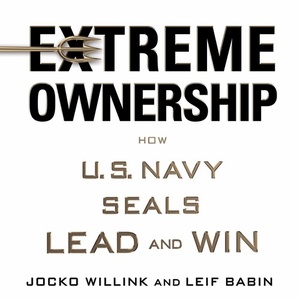 Jocko Willink Leif Babin Extreme Ownership How U S Navy SEALs Lead and Win Audiobook NotNeo
