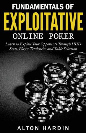 [ FreeCourseWeb ] Fundamentals of Exploitative Online Poker - Learn to Exploit Your Opponents Through HUD Stats, Player