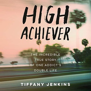 High Achiever - Tiffany Jenkins - 2019 (True Crime) [Audiobook] (miok)