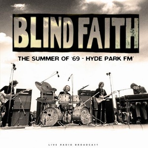 Blind Faith - The Summer of '69 (Hyde Park FM) (live) (2022) Mp3 320kbps [PMEDIA] ⭐️