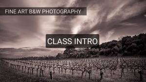 Skillshare - Fine Art B&W Photography Capture & Edit stunning B&W Photographs