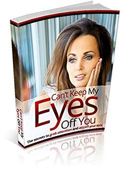 [ FreeCourseWeb ] Can't Keep My Eyes Off You- The secrets to grab attention and attract your date