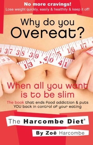 Why Do You Overeat? When All You Want is to be Slim - Zoe Harcombe epub/mobi