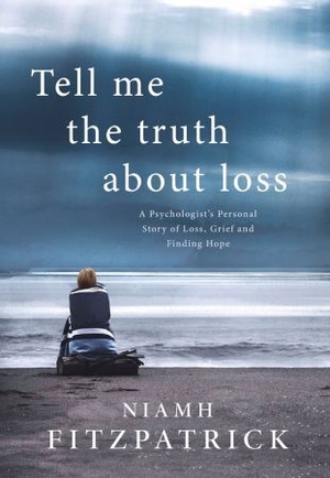 [ DevCourseWeb ] Tell Me the Truth About Loss - A Psychologist's Personal Story of Loss, Grief and Finding Hope